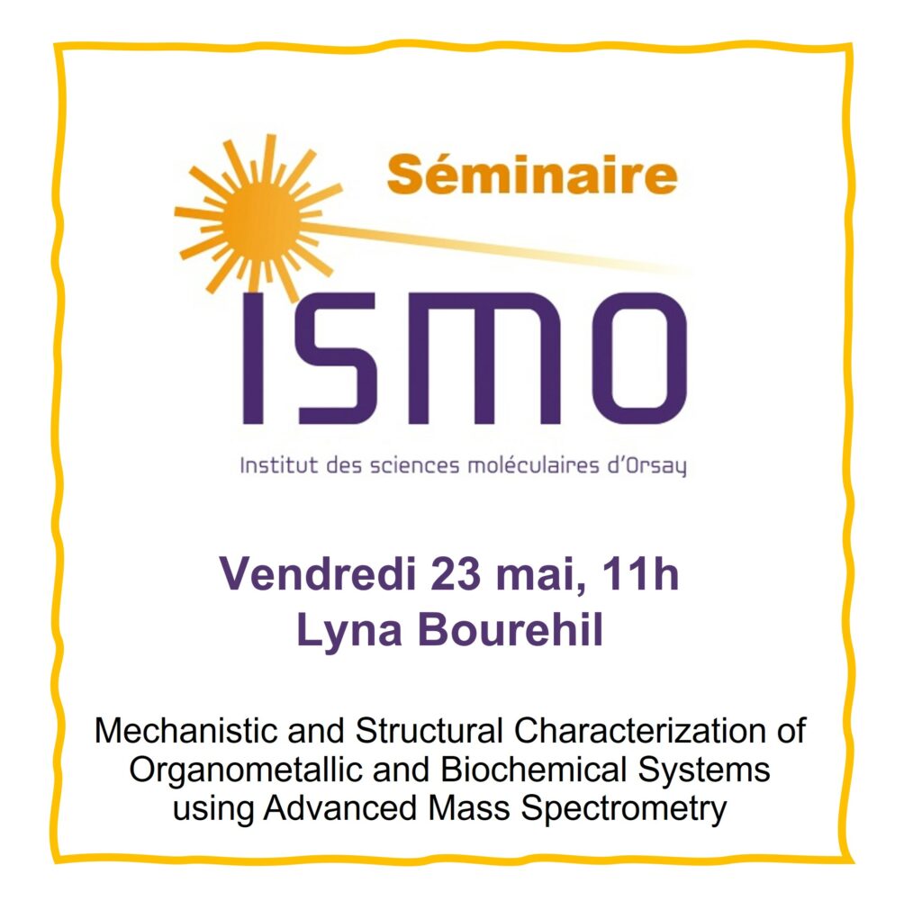Mechanistic and Structural Characterization of Organometallic and Biochemical Systems using Advanced Mass Spectrometry

Lyna Bourehil
Department of Chemistry and Applied Biosciences, ETH Zurich