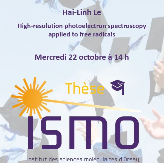 High-resolution photoelectron spectroscopy applied to free radicals
Wednesday october 22, 2 pm
ISMO Amphitheater